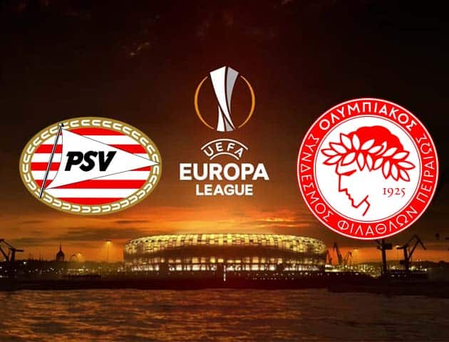 Soi kèo nhà cái PSV vs Olympiakos, 26/2/2021 - Cúp C2 Châu Âu