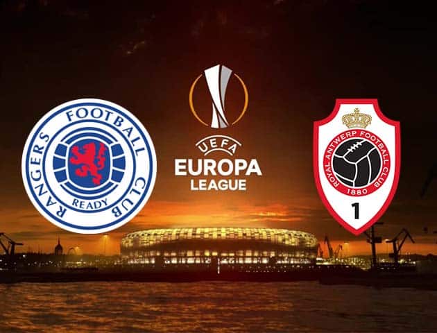 Soi kèo nhà cái Rangers vs Antwerp, 26/2/2021 - Cúp C2 Châu Âu