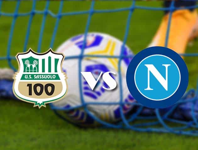 Soi kèo nhà cái Sassuolo vs Napoli, 4/3/2021 - VĐQG Ý [Serie A]