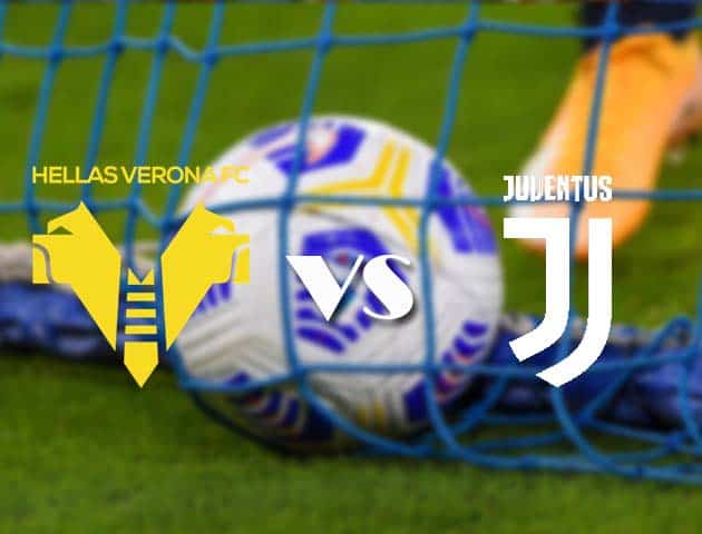 Soi kèo nhà cái Hellas Verona vs Juventus, 28/2/2021 - VĐQG Ý [Serie A]