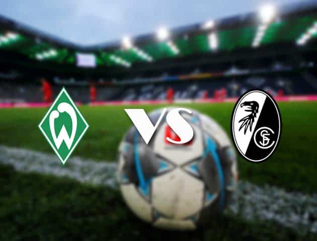 Soi kèo nhà cái Werder Bremen vs Freiburg, 13/2/2021 - VĐQG Đức [Bundesliga]