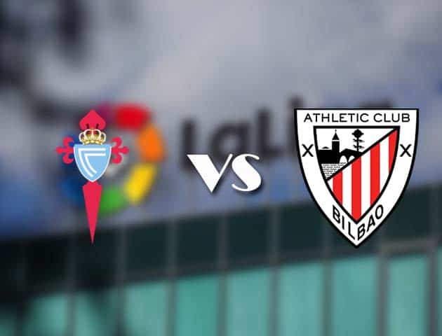 Soi kèo nhà cái Celta Vigo vs Athletic Bilbao, 14/3/2021 - VĐQG Tây Ban Nha