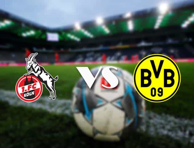 Soi kèo nhà cái FC Koln vs Dortmund, 20/3/2021 - VĐQG Đức [Bundesliga]