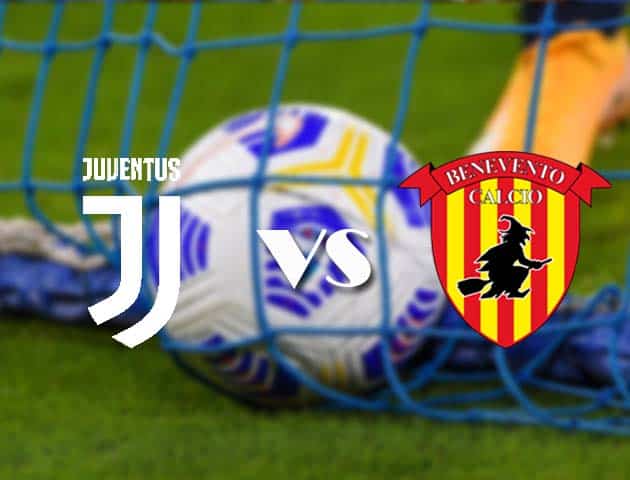 Soi kèo nhà cái Juventus vs Benevento, 21/3/2021 - VĐQG Ý [Serie A]