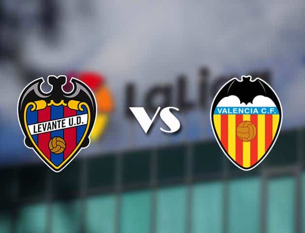 Soi kèo nhà cái Levante vs Valencia, 13/3/2021 - VĐQG Tây Ban Nha