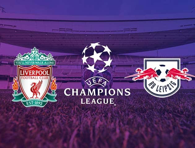 Soi kèo nhà cái Liverpool vs Leipzig, 11/3/2021 - Cúp C1 Châu Âu