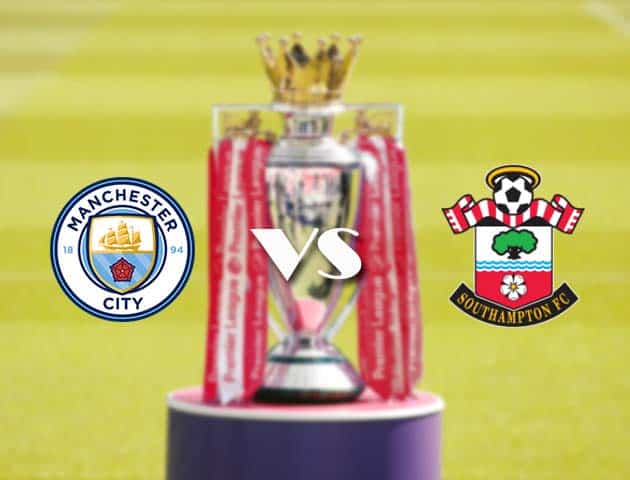 Soi kèo nhà cái Man City vs Southampton, 11/3/2021 - Ngoại Hạng Anh