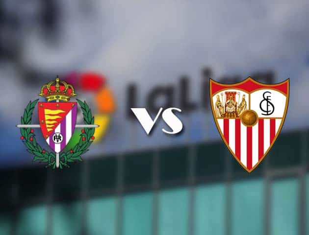 Soi kèo nhà cái Real Valladolid vs Sevilla, 21/3/2021 - VĐQG Tây Ban Nha