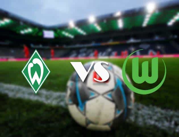 Soi kèo nhà cái Werder Bremen vs Wolfsburg, 20/3/2021 - VĐQG Đức [Bundesliga]