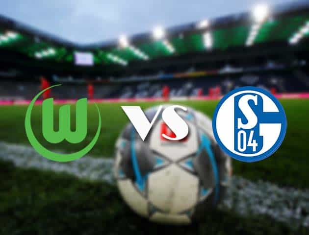 Soi kèo nhà cái Wolfsburg vs Schalke 04, 13/3/2021 - VĐQG Đức [Bundesliga]