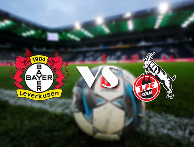 Soi kèo nhà cái Bayer Leverkusen vs FC Koln, 17/04/2021 - VĐQG Đức [Bundesliga]