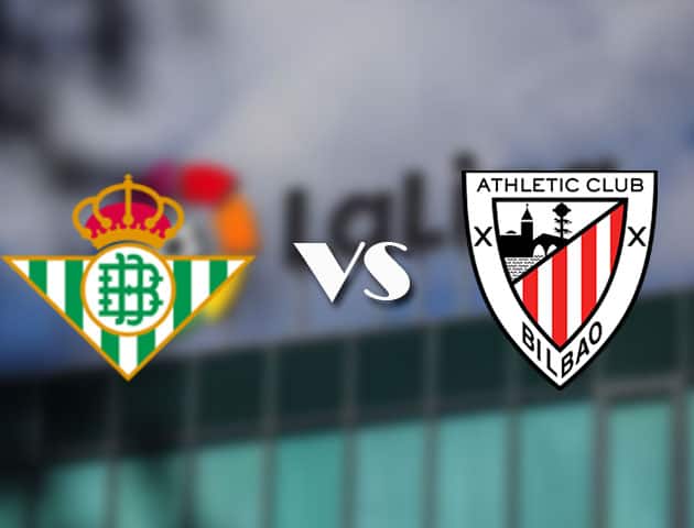 Soi kèo nhà cái Betis vs Ath Bilbao, 22/4/2021 - VĐQG Tây Ban Nha