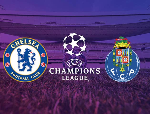 Soi kèo nhà cái Chelsea vs FC Porto, 14/04/2021 - Champions League