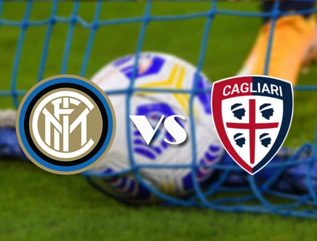 Soi kèo nhà cái Inter Milan vs Cagliari, 11/4/2021 - VĐQG Ý [Serie A]