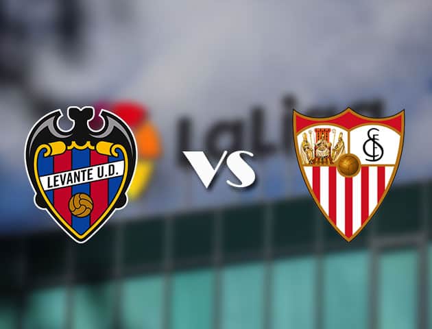Soi kèo nhà cái Levante vs Sevilla, 22/04/2021 - VĐQG Tây Ban Nha
