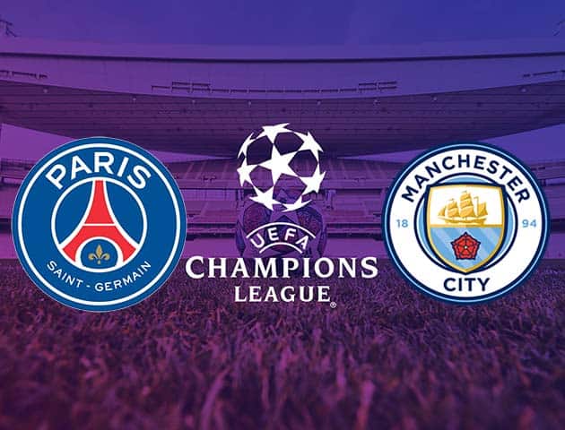 Soi kèo nhà cái Paris SG vs Manchester City, 29/04/2021 - Champions League