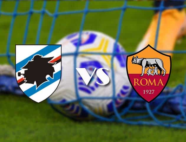 Soi kèo nhà cái Sampdoria vs AS Roma, 3/5/2021 - VĐQG Ý [Serie A]