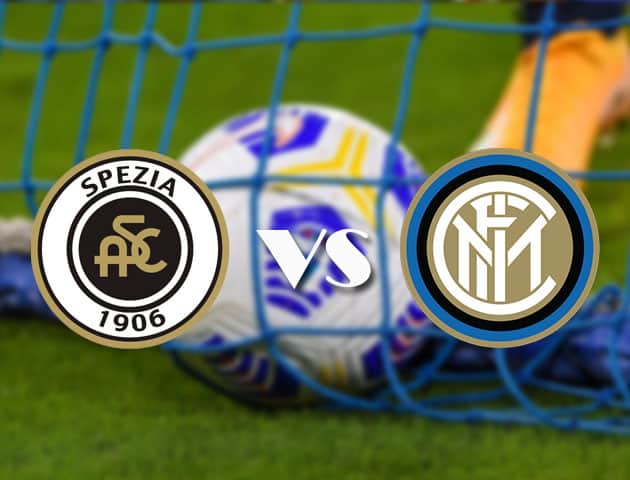 Soi kèo nhà cái Spezia vs Inter Milan, 22/4/2021 - VĐQG Ý [Serie A]