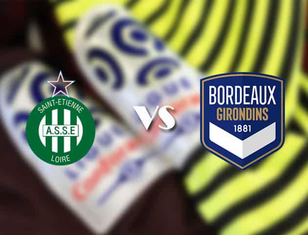 Soi kèo nhà cái St Etienne vs Bordeaux, 11/4/2021 - VĐQG Pháp [Ligue 1]