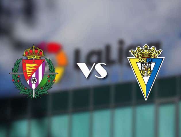 Soi kèo nhà cái Valladolid vs Cadiz CF, 24/04/2021 - VĐQG Tây Ban Nha