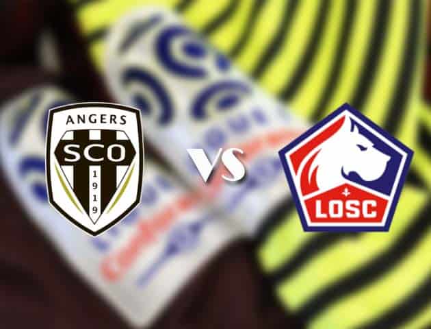 Soi kèo nhà cái Angers vs Lille, 24/05/2021 - VĐQG Pháp [Ligue 1]