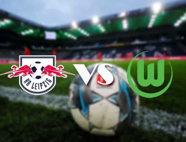 Soi kèo nhà cái RB Leipzig vs Wolfsburg, 17/05/2021 - VĐQG Đức [Bundesliga]