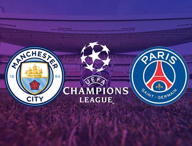 Soi kèo nhà cái Manchester City vs Paris SG, 05/05/2021 - Champions League