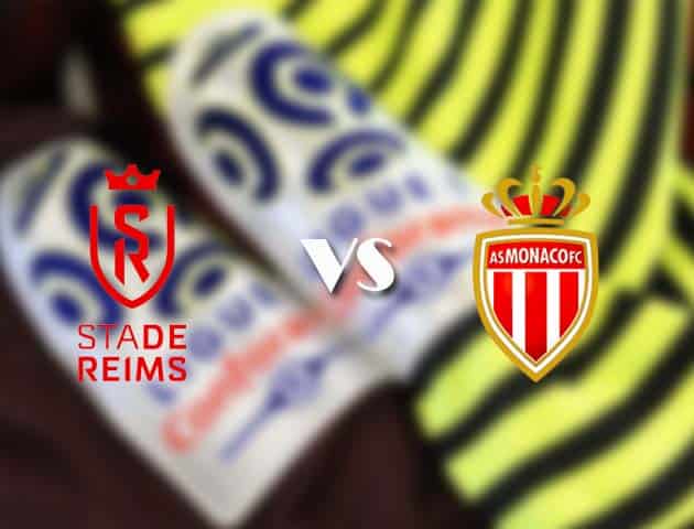 Soi kèo nhà cái Reims vs Monaco, 09/05/2021 - VĐQG Pháp [Ligue 1]