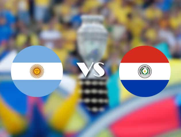 Soi kèo nhà cái Argentina vs Paraguay, 22/06/2021 - Copa America