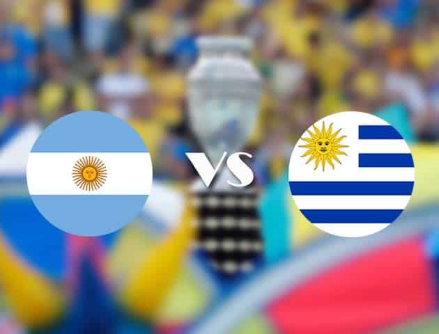 Soi kèo nhà cái Argentina vs Uruguay, 19/06/2021 - Copa America