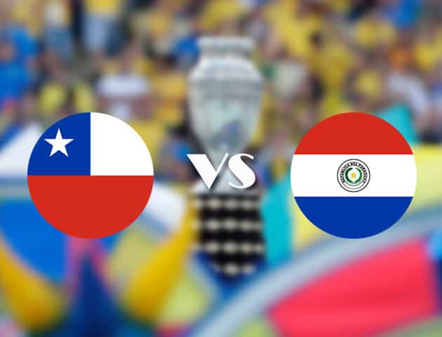 Soi kèo nhà cái Chile vs Paraguay, 25/06/2021 - Copa America