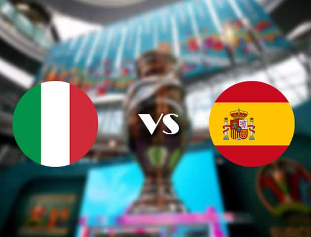 Soi kèo nhà cái Ý vs Tây Ban Nha, 07/07/2021 - Giải vô địch bóng đá châu Âu