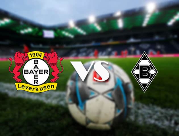 Soi kèo nhà cái Bayer Leverkusen vs Monchengladbach, 21/08/2021 - VĐQG Đức [Bundesliga]