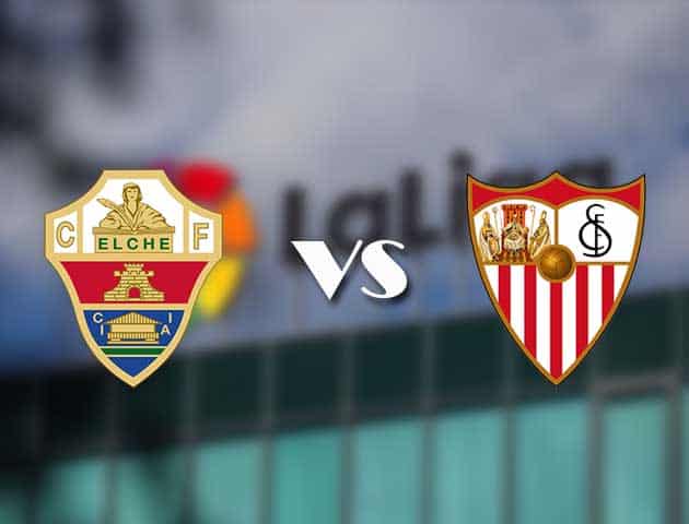 Soi kèo nhà cái Elche vs Sevilla, 29/08/2021 - VĐQG Tây Ban Nha