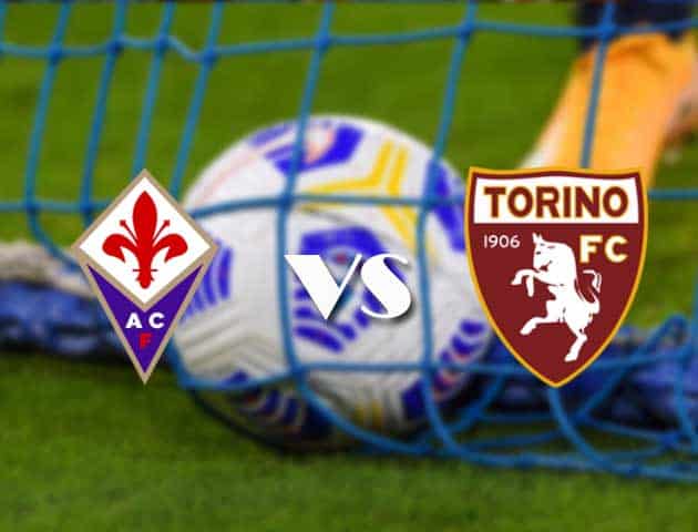 Soi kèo nhà cái Fiorentina vs Torino, 29/08/2021 - VĐQG Ý [Serie A]