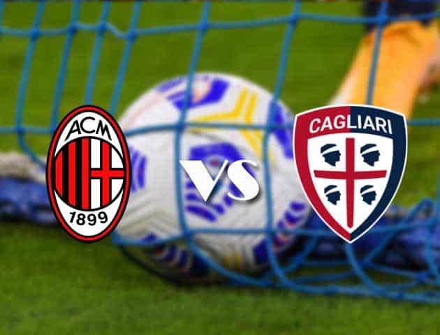 Soi kèo nhà cái AC Milan vs Cagliari, 30/08/2021 - VĐQG Ý [Serie A]