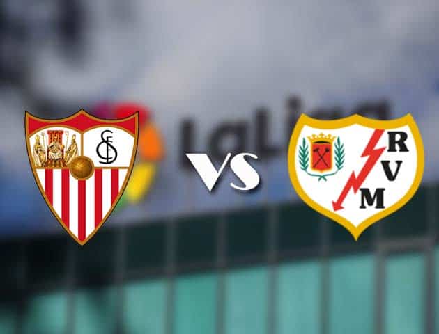 Soi kèo nhà cái Sevilla vs Rayo Vallecano, 16/8/2021 - VĐQG Tây Ban Nha