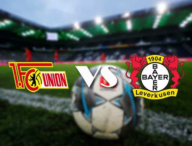 Soi kèo nhà cái Union Berlin vs Bayer Leverkusen, 14/08/2021 - VĐQG Đức [Bundesliga]