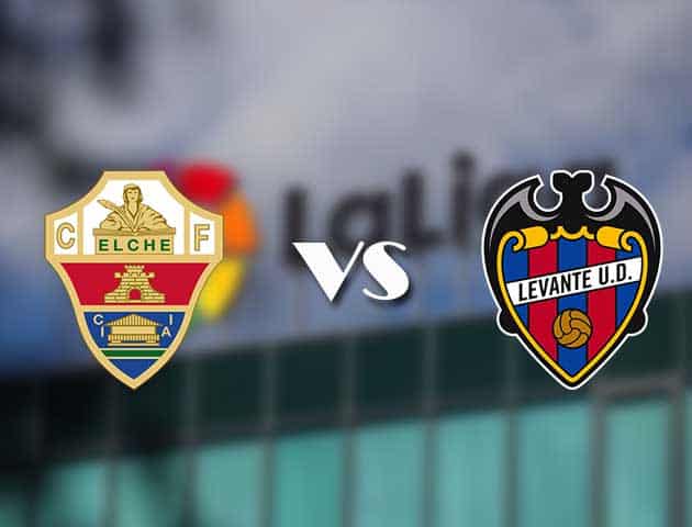 Soi kèo nhà cái Elche vs Levante, 18/09/2021 - VĐQG Tây Ban Nha
