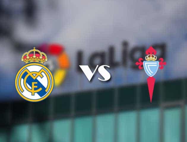 Soi kèo nhà cái Real Madrid vs Celta Vigo, 11/09/2021 - VĐQG Tây Ban Nha